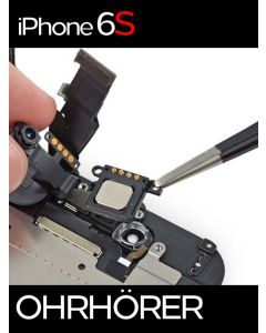 iPhone 6S Ohrmuschel Reparatur