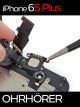 iPhone 6S Plus Ohrmuschel Reparatur